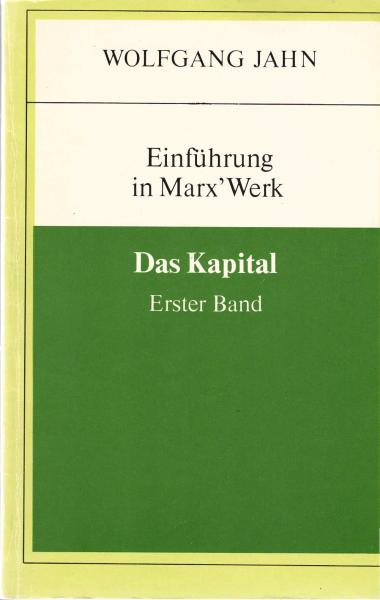 Einführung in Marx' Werk, Teil: "Das Kapital", erster Band