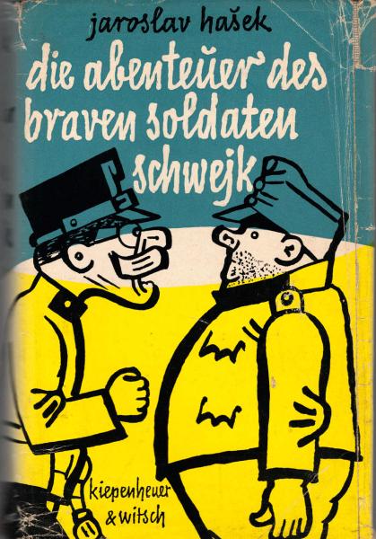 Die Abenteuer des braven Soldaten Schwejk / Jaroslav Ha?ek
