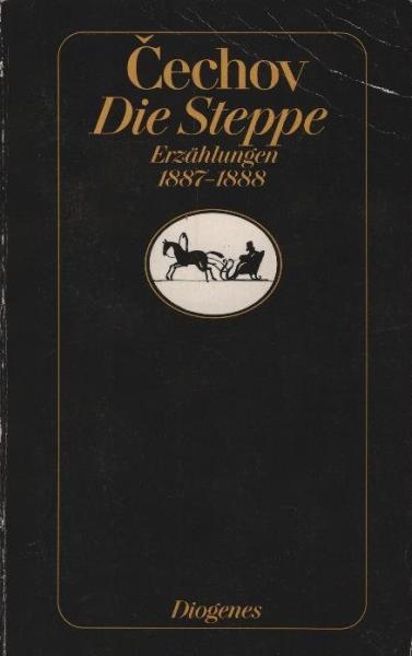 Die Steppe : Erzählungen 1887 - 1888 / Anton ?echov. Aus d. Russ. von Gerhard Dick ... Hrsg. u. mit Anm. von Peter Urban