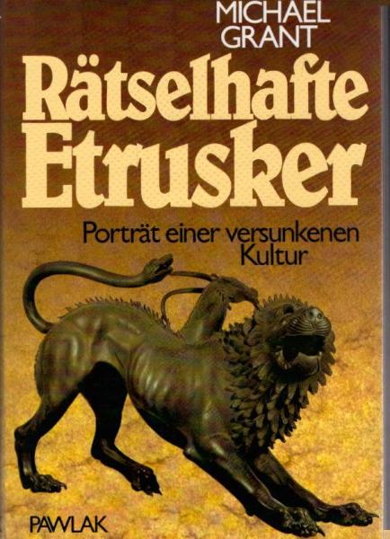 Rätselhafte Etrusker : Portr. e. versunkenen Kultur.