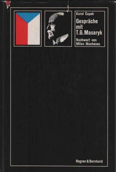 Gespräche mit T. G. Masaryk / Karel ?apek. [Aus d. Tschech. von Camill Hoffmann]