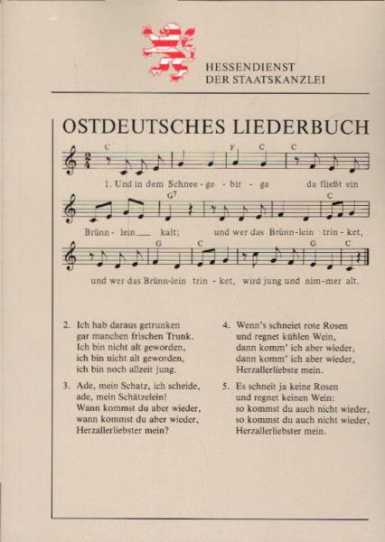 Ostdeutsches Liederbuch : alte Lieder aus d. Vertreibungsgebieten / [ausgew. u. eingel. von Edgar Hobinka ; musikal. Bearb.: Peter Mühlbauer]