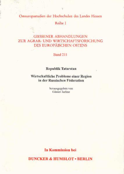 Republik Tatarstan, wirtschaftliche Probleme einer Region in der Russischen Föderation / hrsg. von Günter Jaehne
