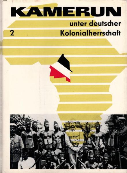 Kamerun unter deutscher Kolonialherrschaft : Studien; Teil: Band 2