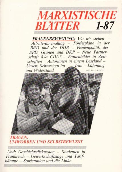 Marxistische Blätter; Heft 1-87. 25. Jahrgang : Frauen: Umworben und Selbstbewusst