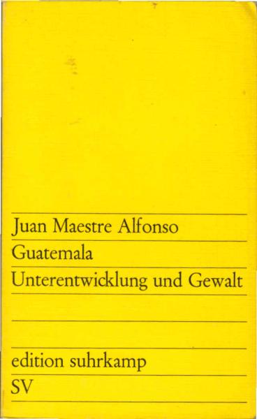 Guatemala : Unterentwicklung u. Gewalt
