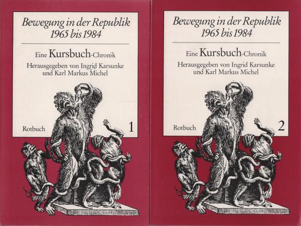 Bewegung in der Republik 1965 - 1984 : Eine Kursbuch-Chronik; 2 Bände : 1., Aufbruch und Rollback; 2., Neue Bewegung und Wiederkehr des Alltags