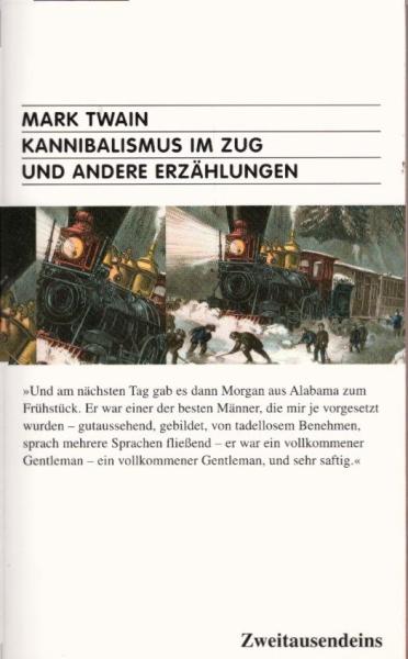 Kannibalismus im Zug und andere Erzählungen, Und als Schlußwort Das Kriegsgebet, Mark Twain. Hrsg. von Gerd Haffmans. Neu übers. von Harald Raykowski und Lucien Depryck