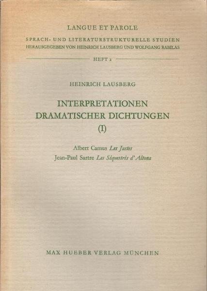 Interpretationen dramatischer Dichtungen, Teil: (1)., Les Justes / Albert Camus, Les Séquestrés d'Altona / Jean-Paul Sartre