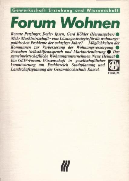Forum Wohnen / Renate Petzinger ... (Hg.). [Das Forum Wohnen fand vom 3. - 5. November 1983 am Fachbereich Stadtplanung u. Landschaftsplanung (FB 13) d. Gesamthochsch. Kassel statt]