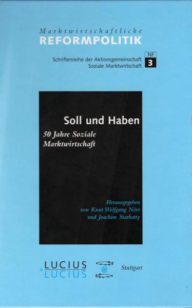 Soll und Haben - 50 Jahre soziale Marktwirtschaft