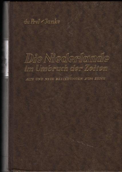 Die Niederlande im Umbruch der Zeiten : Alte u. neue Beziehungen zum Reich