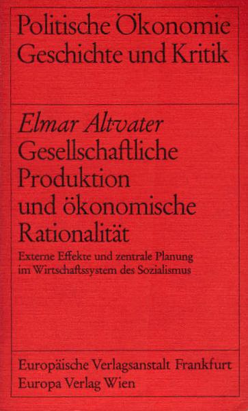 Gesellschaftliche Produktion und ökonomische Rationalität : externe Effekte und zentrale Planung im Wirtschaftssystem des Sozialismus