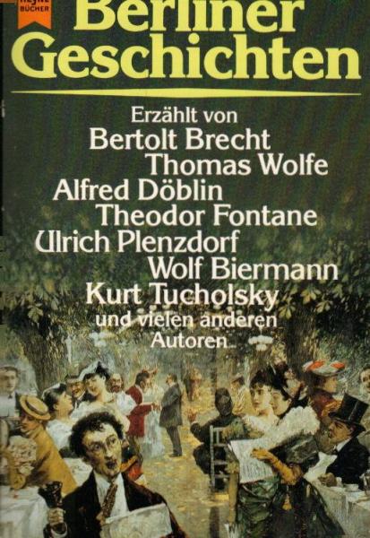 Berliner Geschichten / ausgew. u. hrsg. von Ingrid Grimm. [Erzählt von Bertolt Brecht ...]