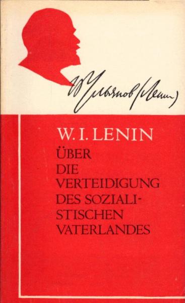 Über die Verteidigung des sozialistischen Vaterlandes : [na nemeckom jazyke] / W. I. Lenin