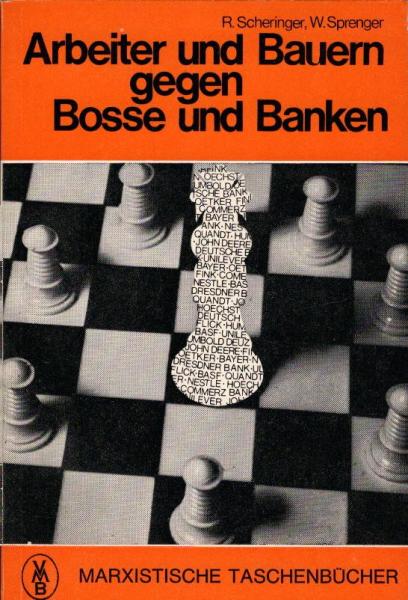 Arbeiter und Bauern gegen Bosse und Banken : Bauernprobleme d. Bundesrepublik in marxist. Sicht / Richard Scheringer ; Wilhelm Sprenger