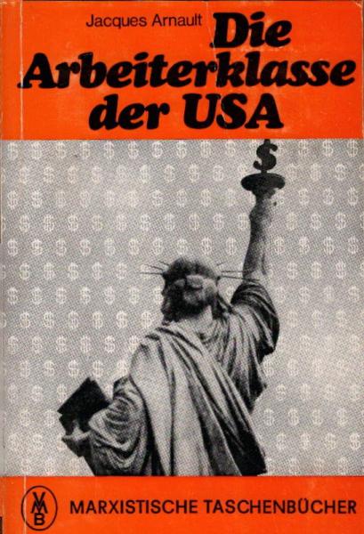 Die Arbeiterklasse der USA / Jacques Arnault