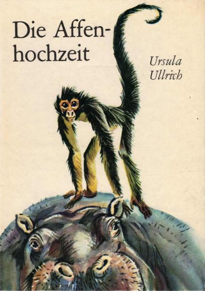 Die Affenhochzeit / Ursula Ullrich