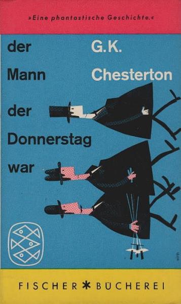 Der Mann, der Donnerstag war : Eine phantast. Geschichte.