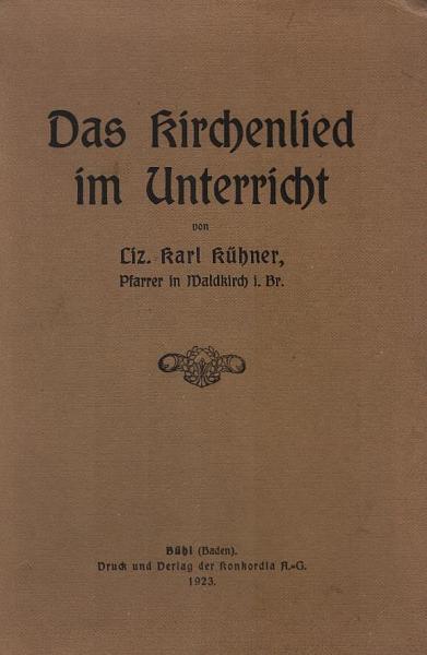 Das Kirchenlied im Unterricht, bearb. im Anschl. an d. evang. Religionsunterrichts-Lehrplan f. Baden von 1922 (mit Anschl. von 11 mehrstimm. relig. Liedern).