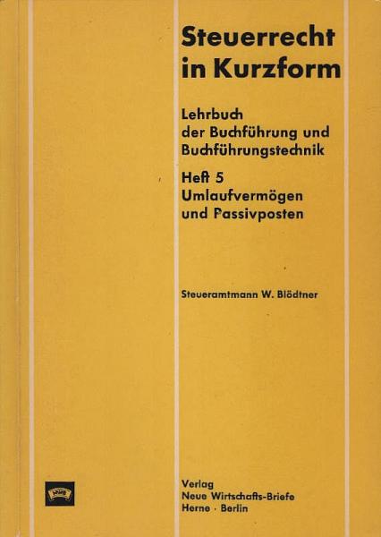 Lehrbuch der Buchführung und Buchführungstechnik; Teil: H. 5., Umlaufvermögen und Passivposten.