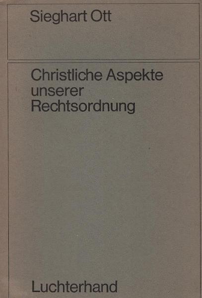 Christliche Aspekte unserer Rechtsordnung.