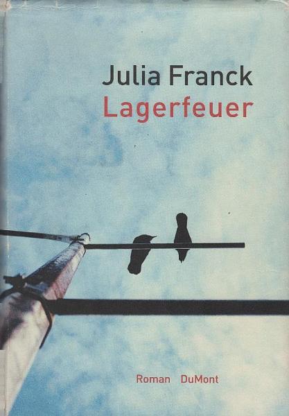 Lagerfeuer : Roman.