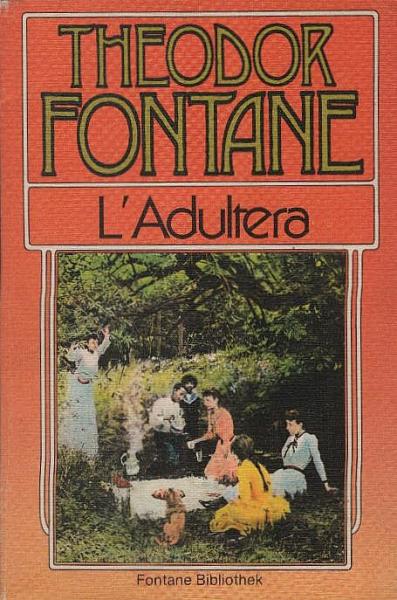 Sämtl. Romane, Erzählungen, Gedichte, Nachgelassenes; Teil: Bd. 7 : L'adultera.