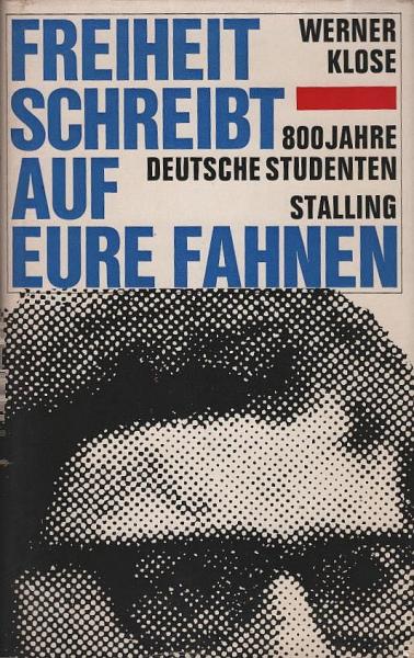Freiheit schreibt auf eure Fahnen : 800 Jahre dt. Studenten.