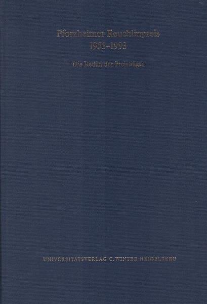 Pforzheimer Reuchlinpreis : 1955 - 1993 ; die Reden der Preisträger.