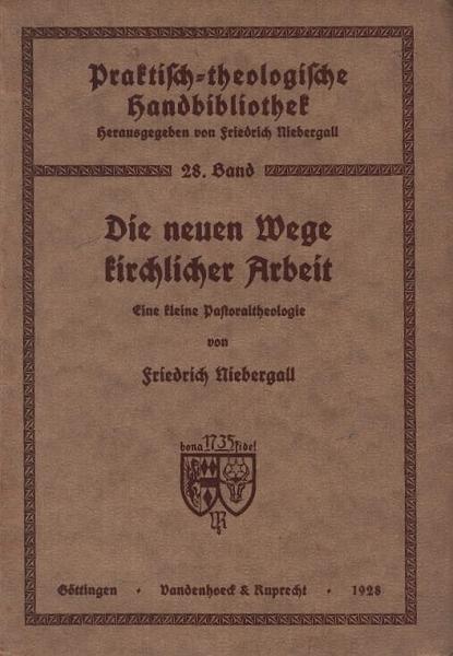 Die neuen Wege kirchlicher Arbeit : Eine kleine Pastoraltheologie.