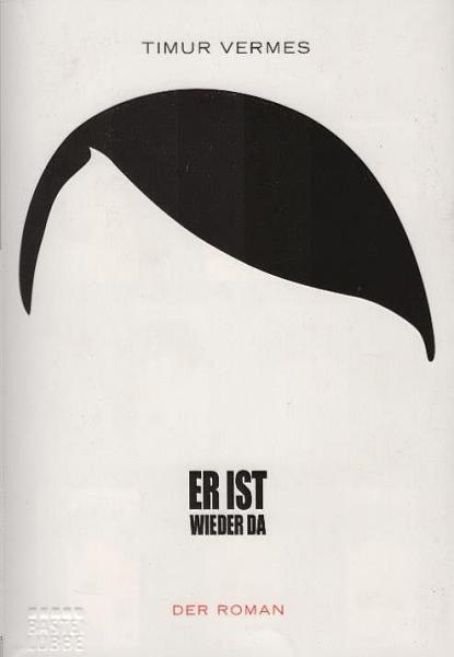 Er ist wieder da : [der Roman].