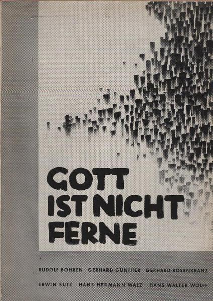 Gott ist nicht ferne.