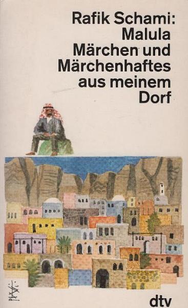 Malula : Märchen und Märchenhaftes aus meinem Dorf.