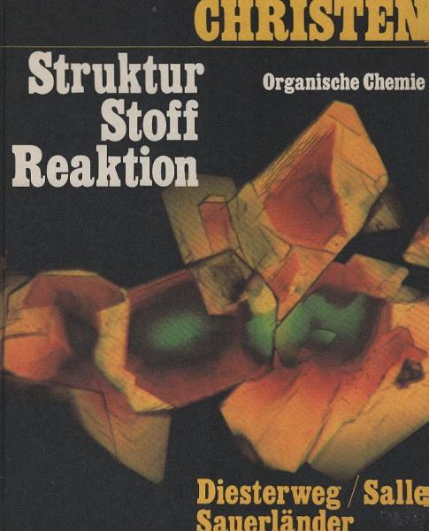 Struktur, Stoff, Reaktion; Teil: Organische Chemie.