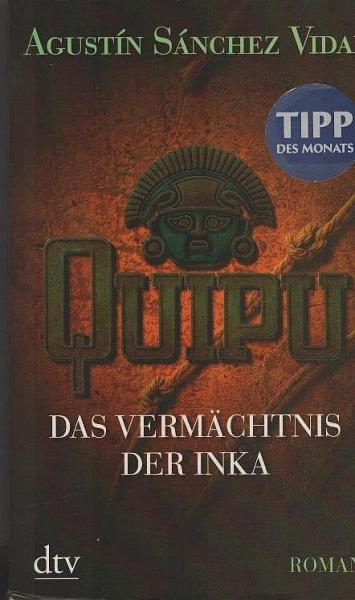 Quipu : Roman ; [das Vermächtnis der Inka].