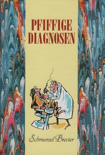 Pfiffige Diagnosen.