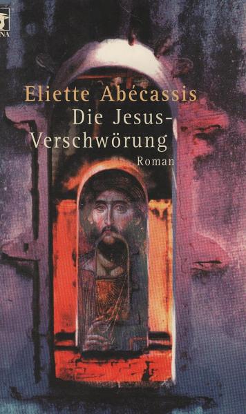 Die Jesus-Verschwörung : Roman.