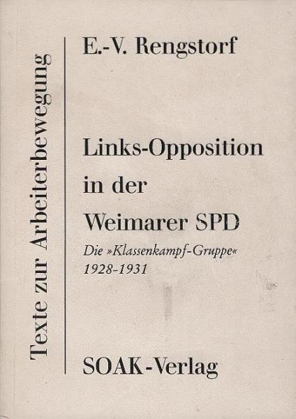 Links-Opposition in der Weimarer SPD : d. "Klassenkampf-Gruppe" 1928 - 1931.
