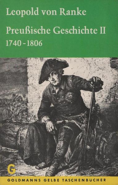 Ranke, Leopold von: Preussische Geschichte; Teil: 2., 1740 - 1806.