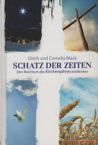 Schatz der Zeiten : den Reichtum des Kirchenjahres entdecken.