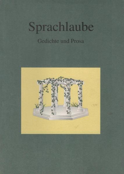 Sprachlaube. Gedichte und Prosa.