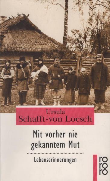 Mit vorher nie gekanntem Mut : Lebenserinnerungen.
