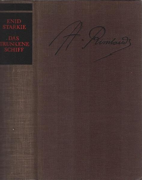 Das trunkene Schiff : Das Leben d. Jean Arthur Rimbaud.