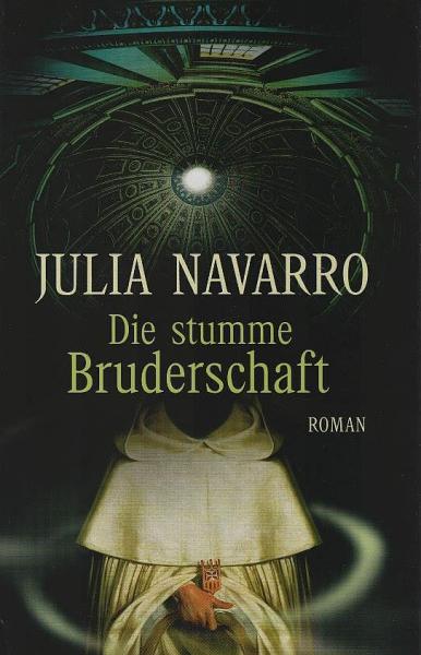 Die stumme Bruderschaft : Roman.