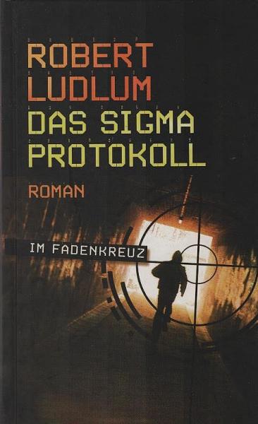Das Sigma-Protokoll : Roman.