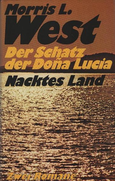 Der Schatz der Dona Lucia. Nacktes Land : Zwei Romane