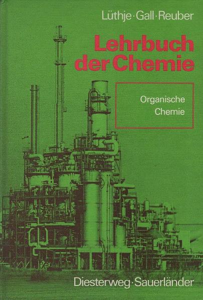 Lehrbuch der Chemie; Teil: 2., Organische Chemie
