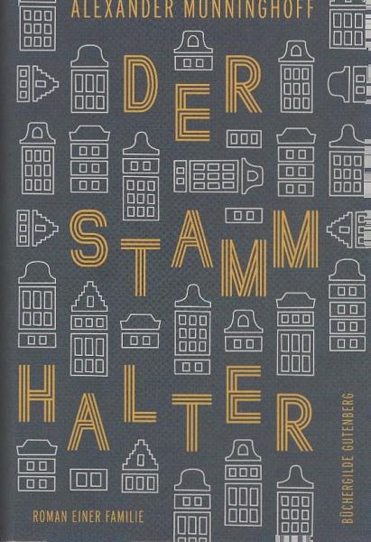 Der Stammhalter : Roman einer Familie.