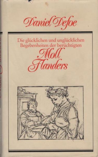 Die glücklichen und unglücklichen Begebenheiten der berüchtigten Moll Flanders.